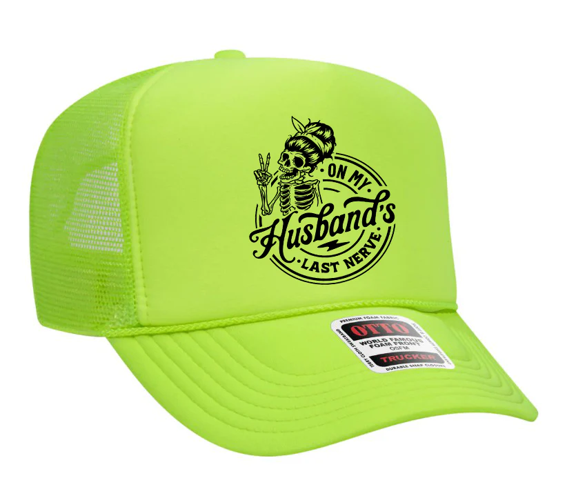 On My Husband's Last Nerve Skeleton Design Adult Otto Foam Trucker Hat